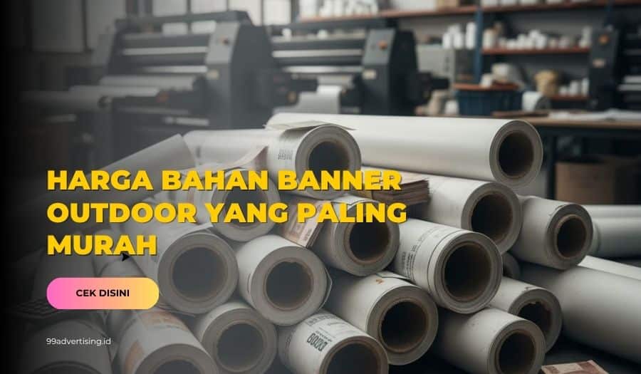 Harga bahan banner outdoor